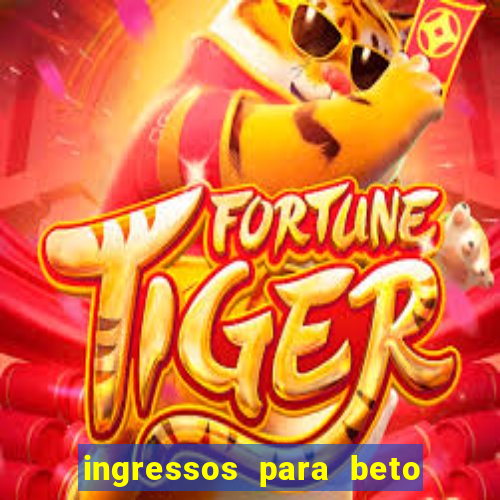 ingressos para beto carrero world